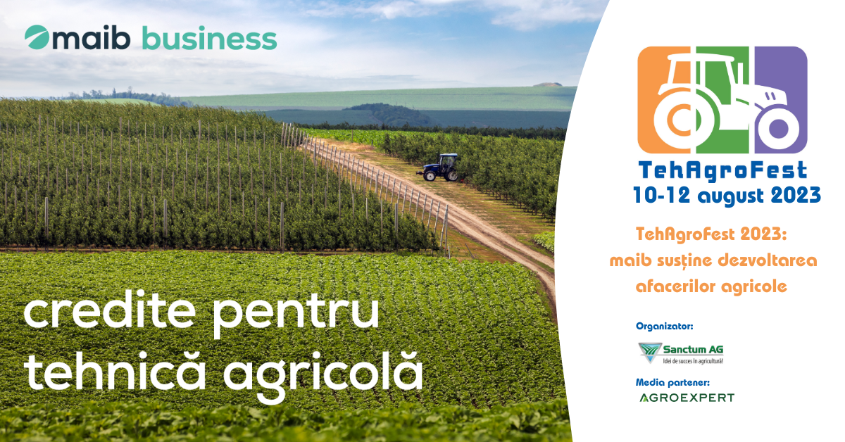 Descoperă soluții financiare la TehAgroFest-2023 cu maib pentru optimizarea afacerii agricole