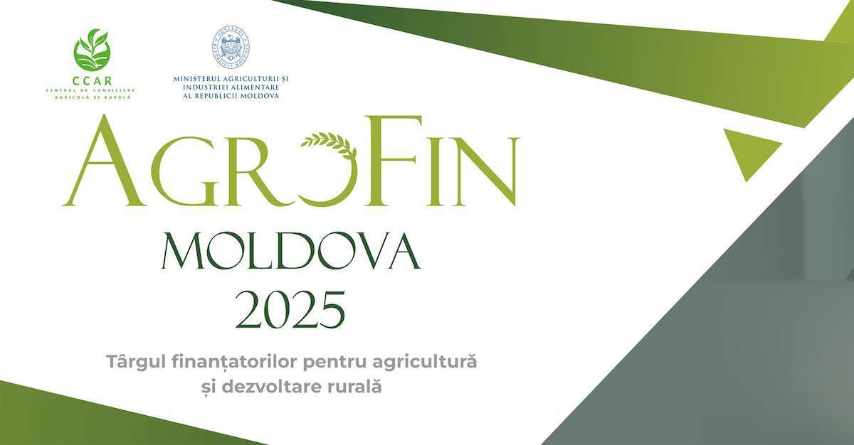 Soluțiile de finanțare pentru agricultori, prezentate pe 30 mai la AgroFin Chișinău